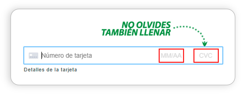 No olvides llenar el vencimiento y CVC